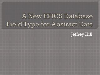 A New EPICS Database Field Type for Abstract Data