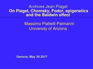 Archives Jean Piaget On Piaget, Chomsky, Fodor, epigenetics and the Baldwin effect