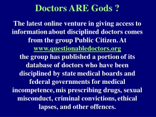 Doctors ARE Gods ?