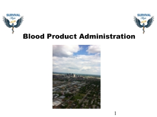 Blood Product Administration