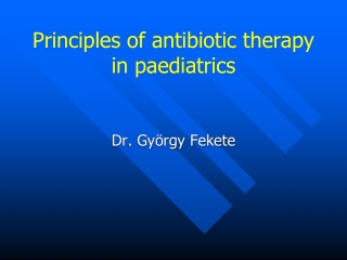 Principles of antibiotic therapy in paediatrics