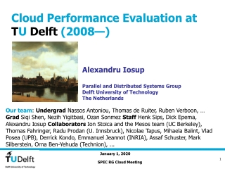 Cloud Performance Evaluation at  T U  Delft  (2008—)