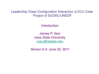 Leadership Class Configuration Interaction (LCCI) Code  Project of SciDAC/UNEDF