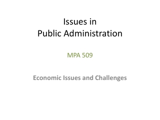 Issues in  Public Administration MPA 509