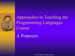 Approaches to Teaching the Programming Languages Course