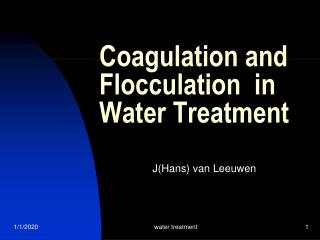 Coagulation and  Flocculation  in Water Treatment