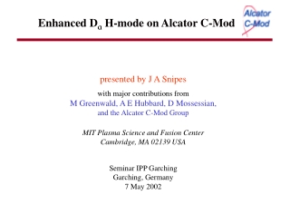 Enhanced D a  H-mode on Alcator C-Mod