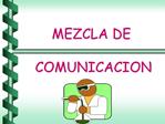 MEZCLA DE COMUNICACION