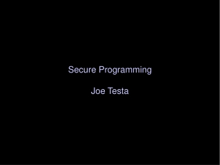 Secure Programming Joe Testa