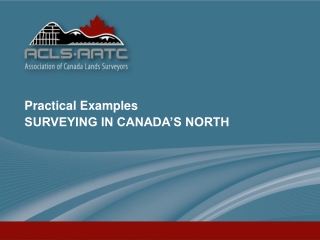 Practical Examples  SURVEYING IN CANADA’S NORTH
