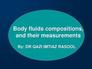 Body fluids compositions, and their measurements