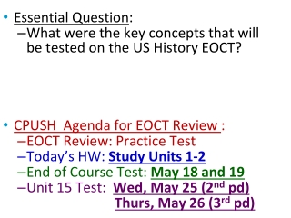 Essential Question : What were the key concepts that will  be tested on the US History EOCT?