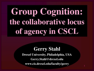 Group Cognition:  the collaborative locus of agency in CSCL