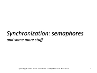 Synchronization: semaphores and some more stuff