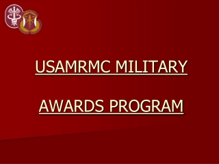 USAMRMC MILITARY  AWARDS PROGRAM