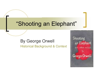 “Shooting an Elephant”