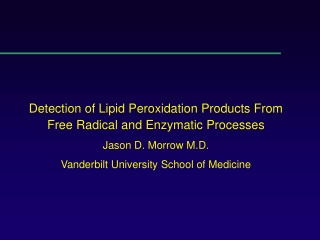 Detection of Lipid Peroxidation Products From Free Radical and Enzymatic Processes