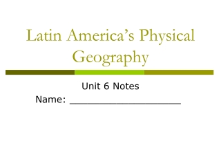 Latin America’s Physical Geography