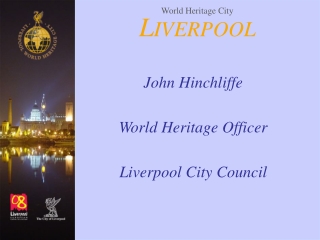 World Heritage City L IVERPOOL