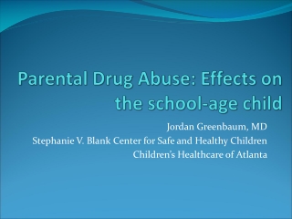 Parental Drug Abuse: Effects on the school-age child