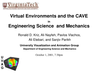 Virtual Environments and the CAVE  in Engineering Science  and Mechanics