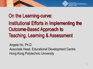 Angela Ho, Ph.D. Associate Head, Educational Development Centre Hong Kong Polytechnic University