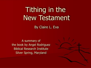 Tithing in the  New Testament By Claire L. Eva