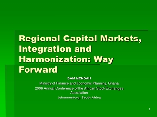 Regional Capital Markets, Integration and Harmonization: Way Forward