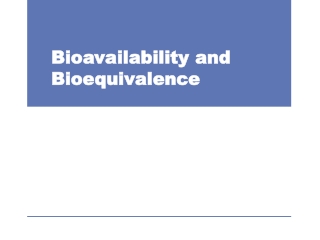 Bioavailability and Bioequivalence