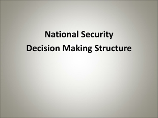 National Security  Decision Making Structure