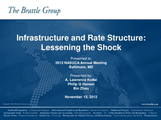 Infrastructure and Rate Structure: Lessening the Shock Presented to: 2012 NASUCA Annual Meeting