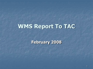 WMS Report To TAC