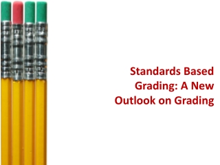 Standards Based Grading: A New Outlook on Grading