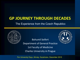 GP JOURNEY THROUGH DECADES The Experience from the Czech Republic c