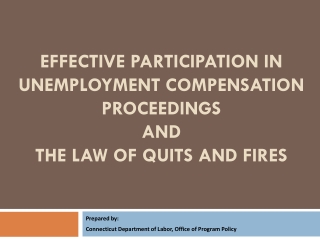 EFFECTIVE PARTICIPATION IN UNEMPLOYMENT COMPENSATION  PROCEEDINGS  and  the Law of quits and fires