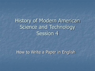 History of Modern American Science and Technology Session 4