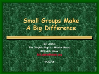 Small Groups Make A Big Difference