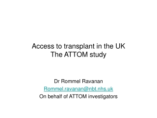 Access to transplant in the UK The ATTOM study