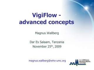 Magnus Wallberg Dar Es Salaam, Tanzania  November 25 th , 2009