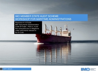 IMO MEMBER STATE AUDIT SCHEME WORKSHOP FOR MARITIME ADMINISTRATIONS