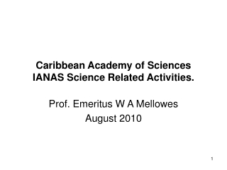 Caribbean Academy of Sciences IANAS Science Related Activities.