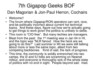 7th Gigapop Geeks BOF Dan Magorian &amp; Jon-Paul Herron, Cochairs