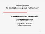 Helsetjeneste til asyls kere og nye flyktninger