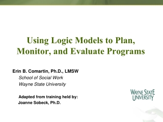 Using Logic Models to Plan, Monitor, and Evaluate Programs