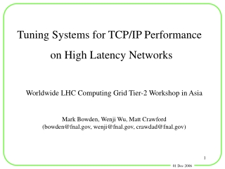 Tuning Systems for TCP/IP Performance on High Latency Networks