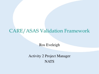 CARE/ASAS Validation Framework