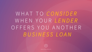 What to Consider When Your Lender Offers You Another Loan?