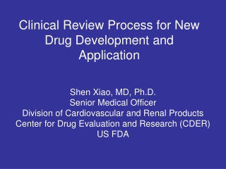 Clinical Review Process for New Drug Development and Application