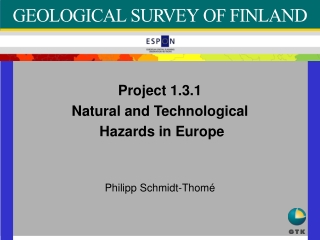 Project 1.3.1 N atural and Technological  H azards in Europe Philipp Schmidt-Thomé