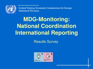 MDG-Monitoring: National Coordination  International Reporting